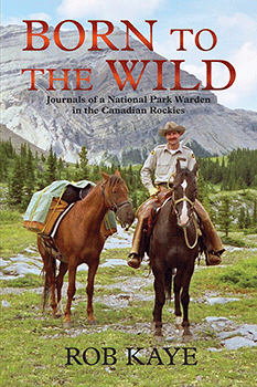 born to the wild, a memoir by NAIT grad Rob Kaye