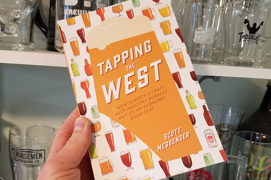 tapping the west: how alberta's craft beer industry bubbled out of an economy gone flat, by scott messenger